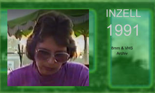 8mm & VHS Archiv INZELL 1991
