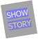 SHOWSTORY